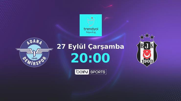 Olası 11’ler | Yukatel Adana Demirspor’un konuğu Beşiktaş