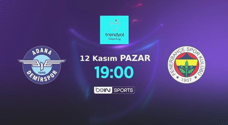 MÜMKÜN 11’LER | Fenerbahçe, Yukatel Adana Demirspor deplasmanında