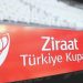 Ziraat Türkiye Kupası’nda kura tarihi 7 Kasım
