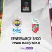 Fenerbahçe Beko mu, Pınar Karşıyaka mı?