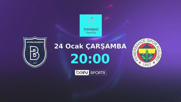 Fenerbahçe kritik Rams Başakşehir deplasmanında!