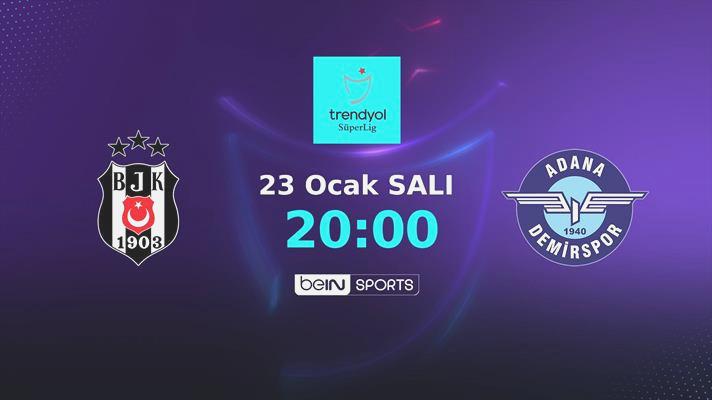Olası 11’ler | Beşiktaş – Yukatel Adana Demirspor