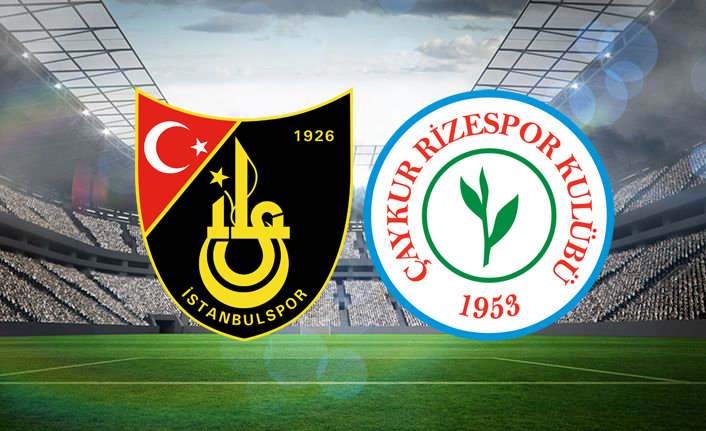 İstanbulspor’un konuğu Çaykur Rizespor